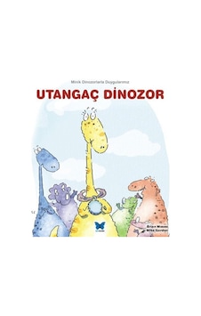 Utangaç Dinozor / Brian Moses Utangaç Dinozor / Brian Moses