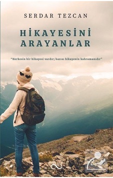 Hikayesini Arayanlar - Serdar Tezcan - Bengisu Yayınları Hikayesini Arayanlar - Serdar Tezcan - Bengisu Yayınları
