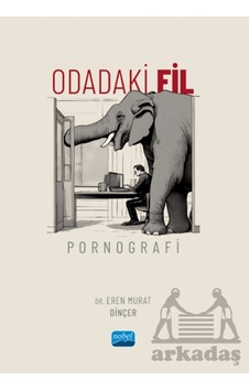 Odadaki Fil: Pornografi Nobel Akademik Yayıncılık