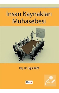 İnsan Kaynakları Muhasebesi - Uğur Kaya - Beta Yayınları