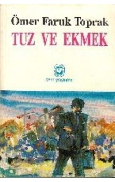 Tuz ve Ekmek/Ömer Faruk Toprak