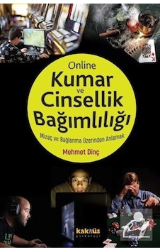 Online Kumar ve Cinsellik Bağımlılığı / Mehmet Dinç