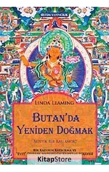 Butan'da Yeniden Doğmak: Mistik Bir Başlamgıç - Linda Leaming - Sistem Yayıncılık