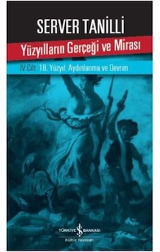 Yüzyılların Gerçeği Ve Mirası 4. Cilt - 18. Yüzyıl: Aydınlanma Ve Devrim - Cole-817076