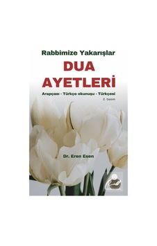 Rabbimize Yakarışlar Dua Ayetleri / Dr. Eren Esen Rabbimize Yakarışlar Dua Ayetleri / Dr. Eren Esen