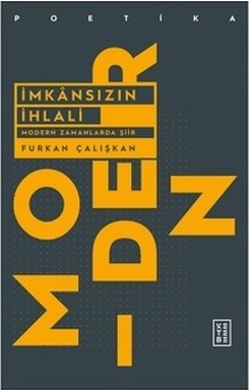 İmkansızın İhlali-Modern Zamanlarda Şiir - Furkan Çalışkan - Ketebe