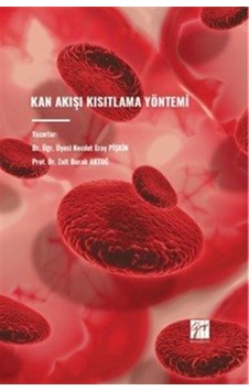 Kan Akışı Kısıtlama Yöntemi / Dr. Öğr. Üyesi Necdet Eray Pişkin Kan Akışı Kısıtlama Yöntemi / Dr. Öğr. Üyesi Necdet Eray Pişkin