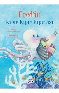 Fred'in Kıpır Kıpır Kıpırtısı - Janna De Lathouder - 25M2 Kitap Fred'in Kıpır Kıpır Kıpırtısı - Janna De Lathouder - 25M2 Kitap