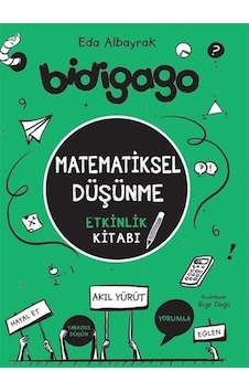 Bidigago / Matematiksel Düşünme Etkinlik Kitabı / Eda Albayrak
