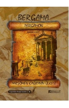 Bergama Pergamon Parşömen Kğıdının Ülkesi - Hasan Yiğit - Bulut Yayınları Bergama Pergamon Parşömen Kğıdının Ülkesi - Hasan Yiğit - Bulut Yayınları