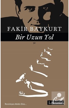 Bir Uzun Yol Şiirler-1 - Fakir Baykurt - Literatür Yayıncılık