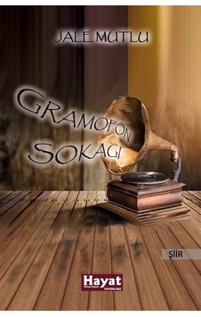 Gramofon Sokağı / Jale Mutlu Gramofon Sokağı / Jale Mutlu