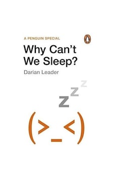 Why Can't We Sleep? - Darian Leader - Penguin Why Can't We Sleep? - Darian Leader - Penguin