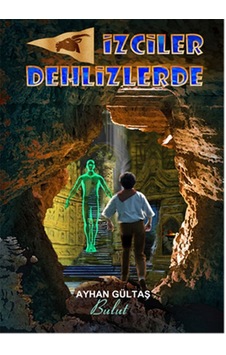 İzciler Dehlizde - Ayhan Gültaş - Bulut Yayınları