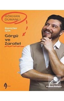 Gençler için Görgü ve Zarafet - Gökhan Dumanlı - A7 Kitap