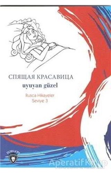 Uyuyan Güzel-Rusça Hikayeler Seviye 3- Dorlion Yayınevi