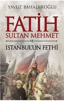 Fatih Sultan Mehmet Ve İstanbul'un Fethi - Rzır-608664 Fatih Sultan Mehmet Ve İstanbul'un Fethi - Rzır-608664