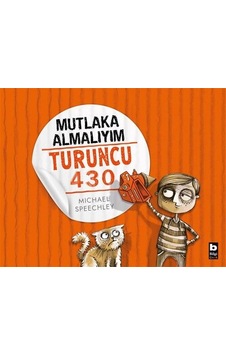 Mutlaka Almalıyım Turuncu 430 - Michael Speechley - Bilgi Yayınevi
