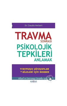 Travma Sonrası Psikolojik Tepkileri - Anlamak