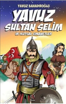 Yavuz Sultan Selim Ve Kutsal Emanetler Çocuk - Msbu-772483