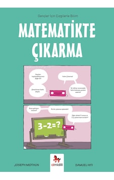 Matematikte Çıkarma - Gençler İçin Çizgilerle Bilim Almidilli Yayınları Matematikte Çıkarma - Gençler İçin Çizgilerle Bilim Almidilli Yayınları