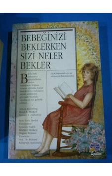 Bebeğinizi Beklerken ,Sizi Neler Bekliyor