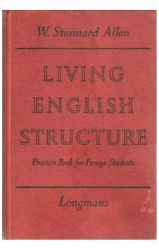 Living English Structure - Practice Book For Foreign Students - W. Stannard Allen Ciltli Living English Structure - Practice Book For Foreign Students - W. Stannard Allen Ciltli