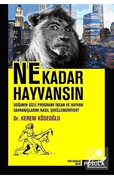 Ne Kadar Hayvansın / Kerem Köseoğlu