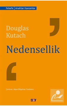 Nedensellik / Douglas Kutach Nedensellik / Douglas Kutach