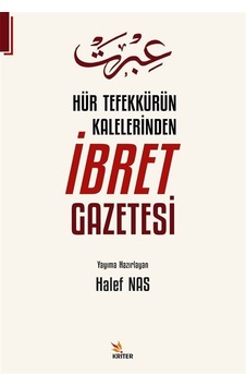 Hür Tefekkürün Kalelerinden İbret Gazetesi Hür Tefekkürün Kalelerinden İbret Gazetesi
