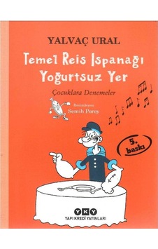 Temel Reis Ispanağı Yoğurtsuz Yer Çocuklara Denemeler - Yalvaç Ural