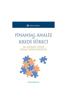 Finansal Analiz ve Kredi Süreci - Mehmet Güneş - Türkmen Kitabevi Finansal Analiz ve Kredi Süreci - Mehmet Güneş - Türkmen Kitabevi