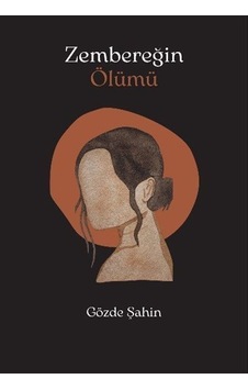 Zembereğin Ölümü - Gözde Şahin - Papirüs Yayın Zembereğin Ölümü - Gözde Şahin - Papirüs Yayın
