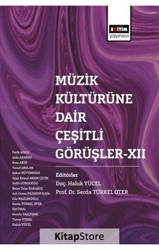 Müzik Kültürüne Dair Çeşitli Görüşler 12- Eğitim Yayınevi Müzik Kültürüne Dair Çeşitli Görüşler 12- Eğitim Yayınevi