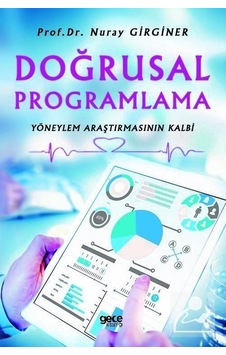 Doğrusal Programlama-Yöneylem Araştırmasının Kalbi - Nuray Girginer - Gece Kitaplığı