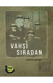 Vahşi Sıradan - Emre Varışlı - Altıkırkbeş Basın Yayın