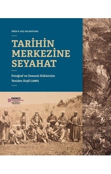 Tarihin Merkezine Seyahat- ANAMED(Koç Üniversitesi Anadolu Med Tarihin Merkezine Seyahat- ANAMED(Koç Üniversitesi Anadolu Med