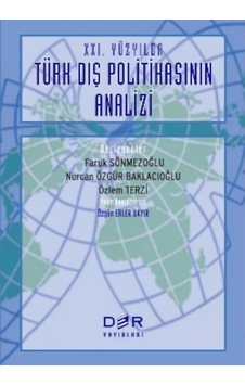 Türk Dış Politikasının Analizi Xxi. Yüzyılda Faruk Sönmezoğlu 437367899 Türk Dış Politikasının Analizi Xxi. Yüzyılda Faruk Sönmezoğlu 437367899