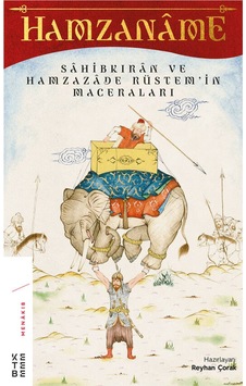 Hamzaname - Sahibkırân Ve Hamzazade Rüstem'In Maceraları Hamzaname - Sahibkırân Ve Hamzazade Rüstem'In Maceraları