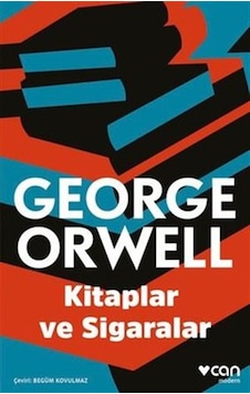 Kitaplar ve Sigaralar - George Orwell - Can Yayınları Kitaplar ve Sigaralar - George Orwell - Can Yayınları