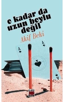 O Kadar da Uzun Boylu Değil - Akif Beki - Elips Kitapları