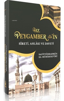 Hz. Peygamber'in Sireti Ahlakı Ve Daveti - Tek Cilt Hz. Peygamber'in Sireti Ahlakı Ve Daveti - Tek Cilt