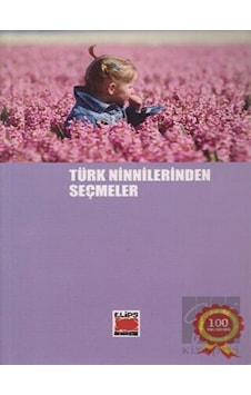 Türk Ninnilerinden Seçmeler Elips Kitap - Elips Kitap Türk Ninnilerinden Seçmeler Elips Kitap - Elips Kitap
