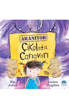 Çikolata Canavarı - Laura Hughes - Martı Yayınları Çikolata Canavarı - Laura Hughes - Martı Yayınları