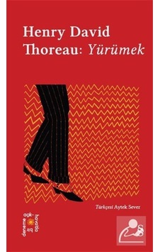 Henry David Thoreau: Yürümek - Everest Açıkhava 7 - Henry David Thoreau - Everest Yayınları Henry David Thoreau: Yürümek - Everest Açıkhava 7 - Henry David Thoreau - Everest Yayınları