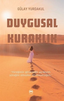 Duygusal Kuraklık - Gülay Yurdakul - Siyah Beyaz Duygusal Kuraklık - Gülay Yurdakul - Siyah Beyaz