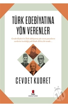 Türk Edebiyatına Yön Verenler - Cevdet Kudret - Kapı Yayınları