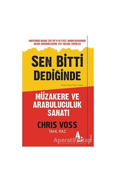 Sen Bitti Dediğinde-Müzakere ve Arabuluculuk Sanatı - Chris Voss - Sola Unitas Sen Bitti Dediğinde-Müzakere ve Arabuluculuk Sanatı - Chris Voss - Sola Unitas
