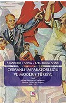 Osmanlı Imparatorluğu Ve Modern Türkiye (2.Cilt) / Stanford J.... 9789753901604 Osmanlı Imparatorluğu Ve Modern Türkiye (2.Cilt) / Stanford J.... 9789753901604