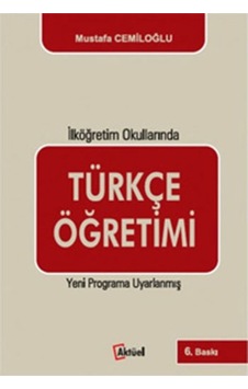Türkçe Öğretimi  -  İlköğretim Okullarında  -  Mustafa Cemiloğlu  -  Alfa Aktüel